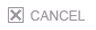 Cancel